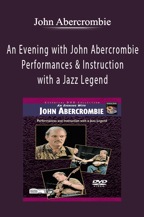 An Evening with John Abercrombie: Performances & Instruction with a Jazz Legend – John Abercrombie