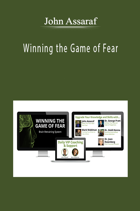 Winning the Game of Fear – John Assaraf