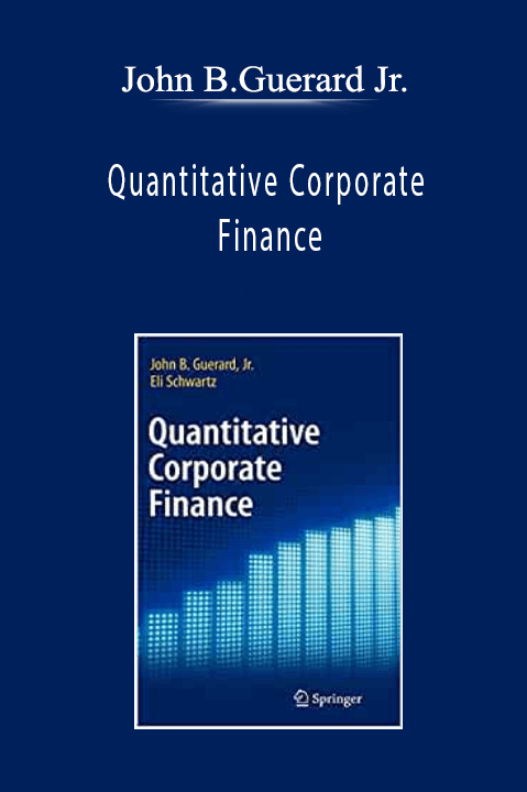 John B.Guerard Jr. - Quantitative Corporate Finance
