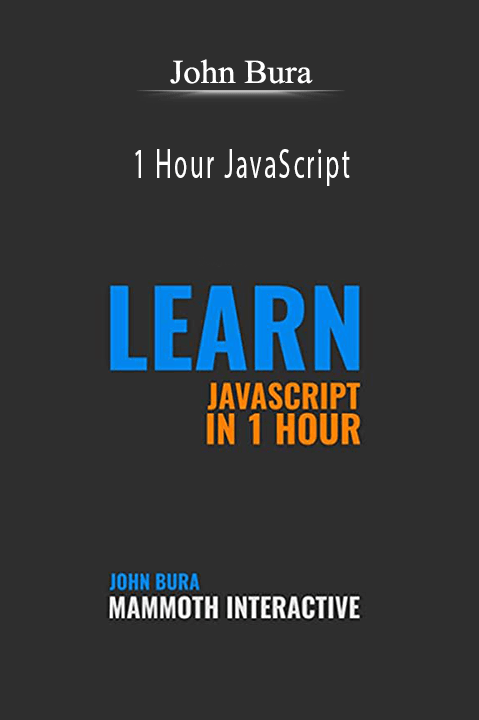 1 Hour JavaScript – John Bura
