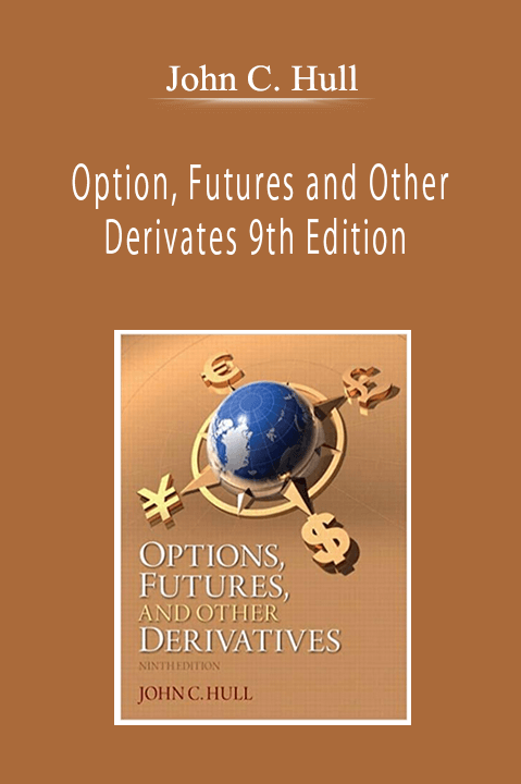 John C. Hull - Option, Futures and Other Derivates 9th Edition