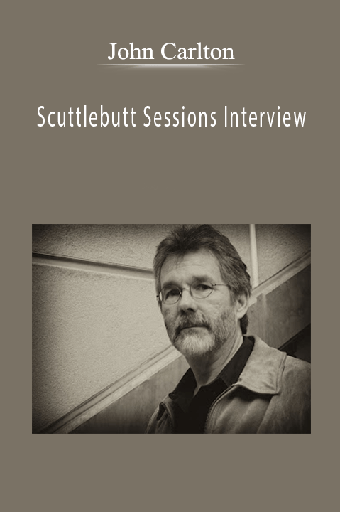 Scuttlebutt Sessions Interview – John Carlton