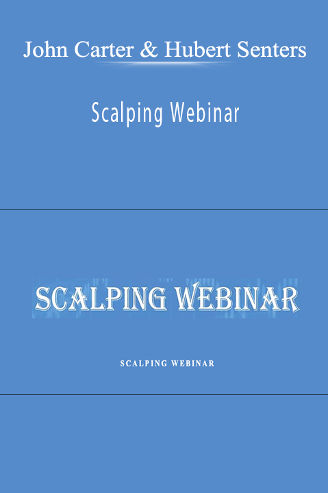 Scalping Webinar – John Carter & Hubert Senters