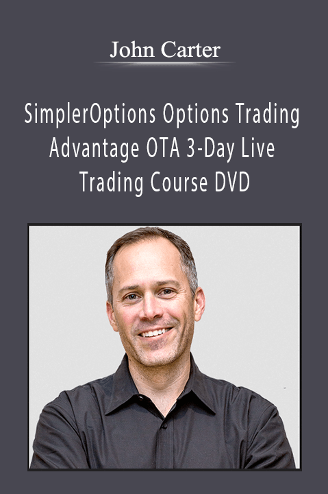 John Carter SimplerOptions Options Trading Advantage OTA 3-Day Live Trading Course DVD