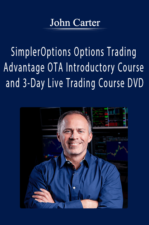 John Carter SimplerOptions Options Trading Advantage OTA Introductory Course and 3-Day Live Trading Course DVD