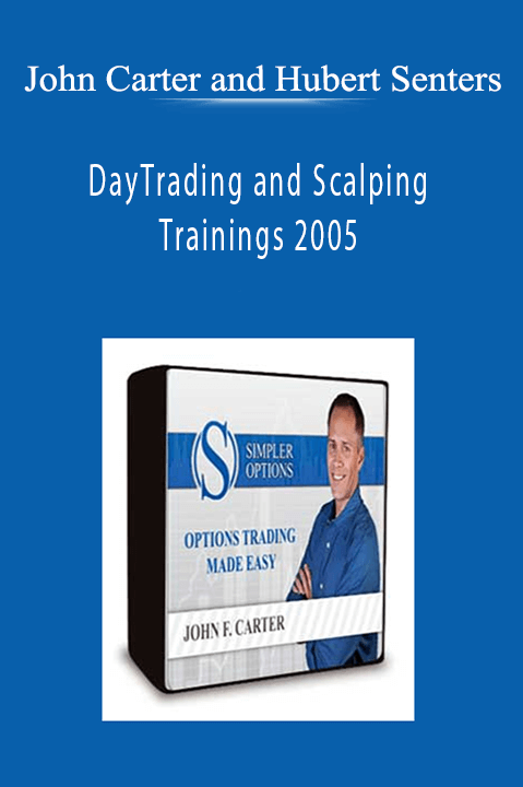 John Carter and Hubert Senters DayTrading and Scalping Trainings 2005