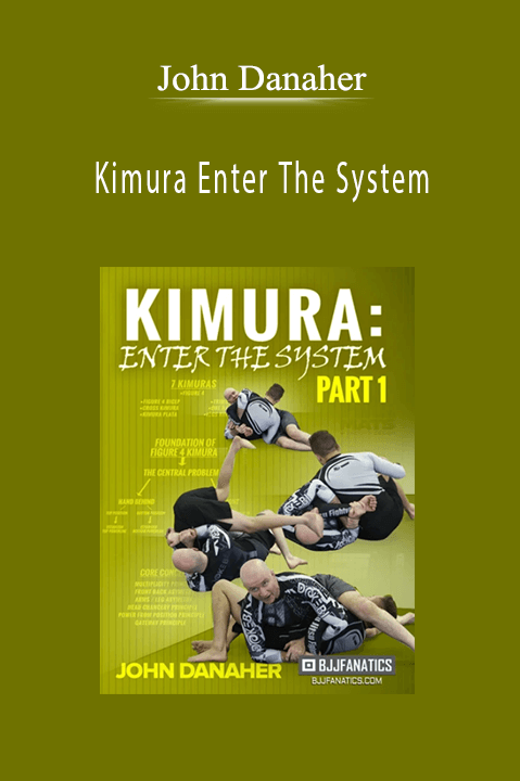 Kimura Enter The System – John Danaher