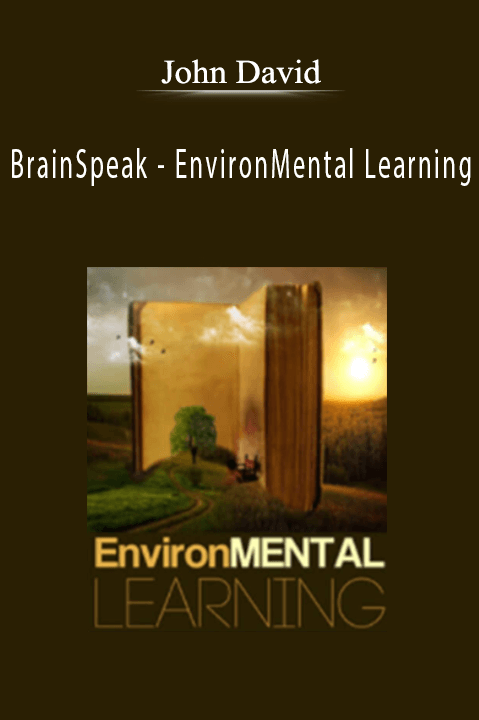 BrainSpeak – EnvironMental Learning – John David