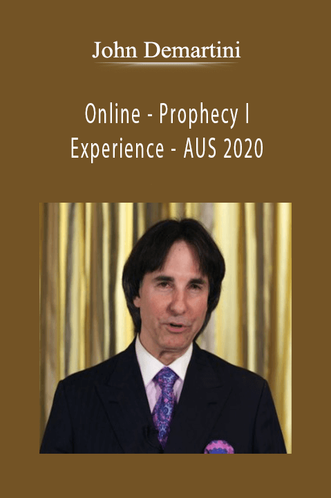 Online – Prophecy I Experience – AUS 2020 – John Demartini