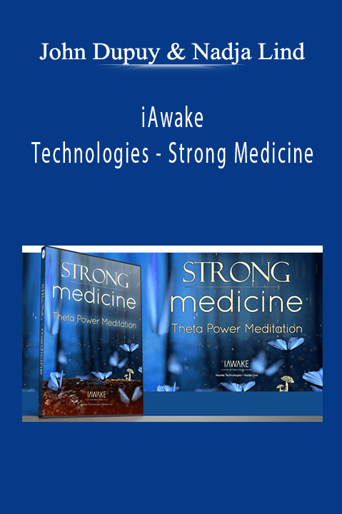 iAwake Technologies – Strong Medicine – John Dupuy & Nadja Lind