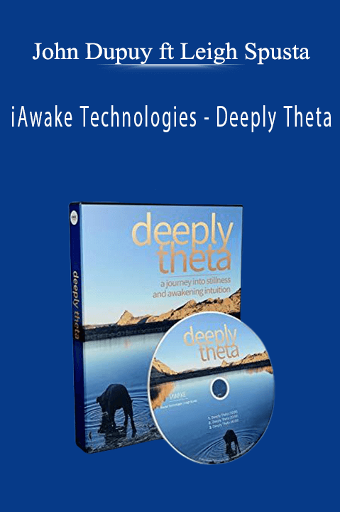 iAwake Technologies – Deeply Theta – John Dupuy ft Leigh Spusta