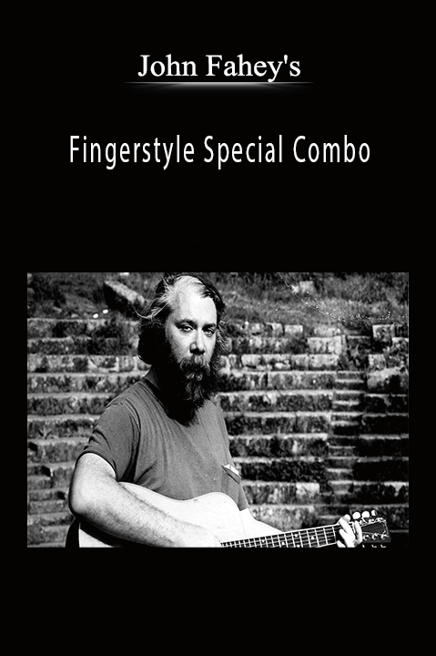 Fingerstyle Special Combo – John Fahey's