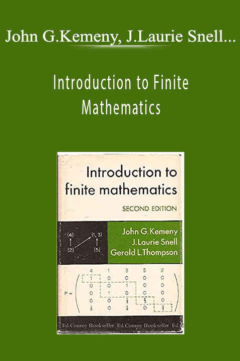 John G.Kemeny, J.Laurie Snell, Ferald L.Thompson - Introduction to Finite Mathematics