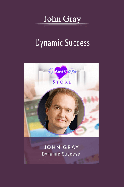 Dynamic Success – John Gray