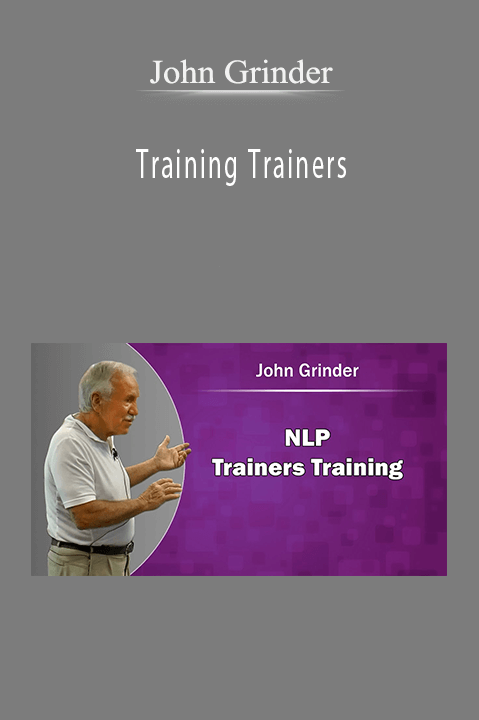 Training Trainers – John Grinder