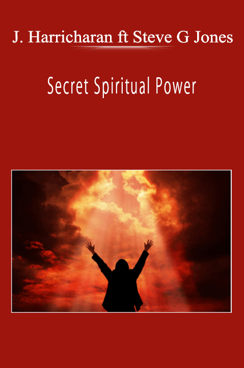 John Harricharan ft Steve G Jones - Secret Spiritual Power