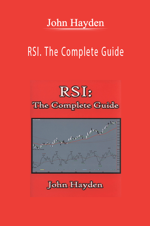 RSI. The Complete Guide – John Hayden