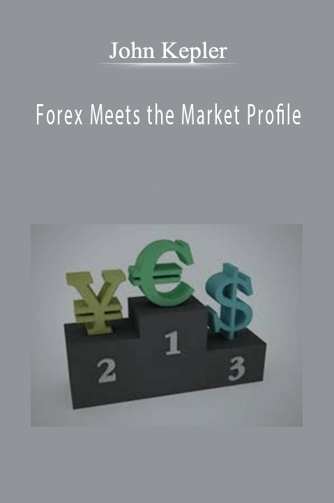 Forex Meets the Market Profile – John Keppler