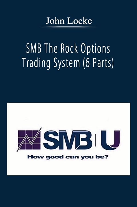 John Locke - SMB The Rock Options Trading System (6 Parts)