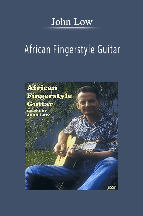 African Fingerstyle Guitar – John Low