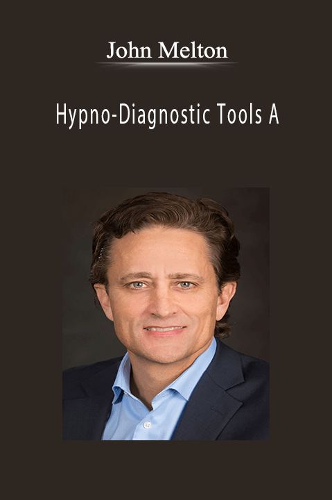 Hypno–Diagnostic Tools A – John Melton