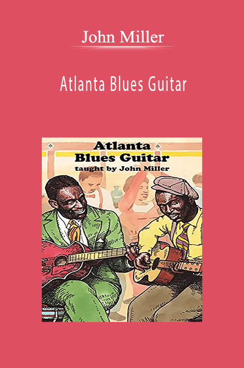 Atlanta Blues Guitar – John Miller