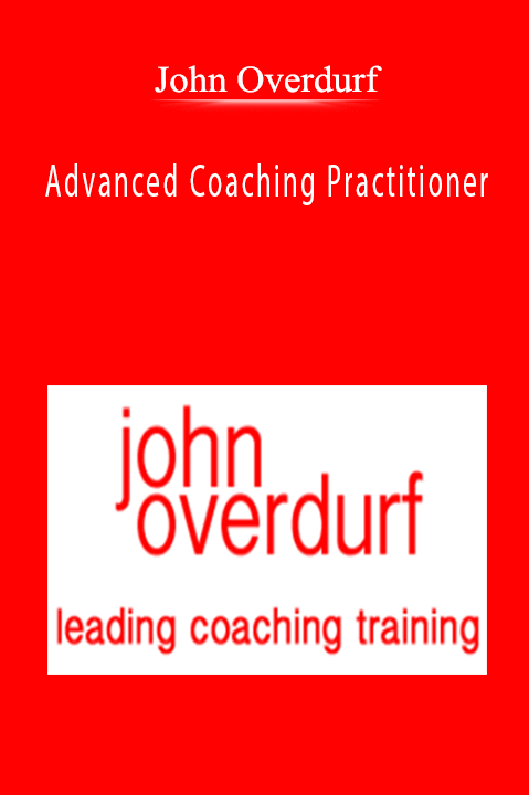 Advanced Coaching Practitioner – John Overdurf