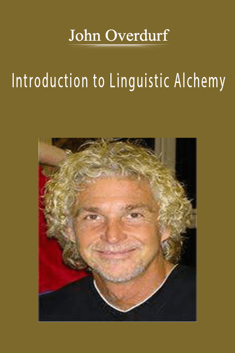 Introduction to Linguistic Alchemy – John Overdurf