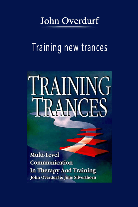 Training new trances – John Overdurf