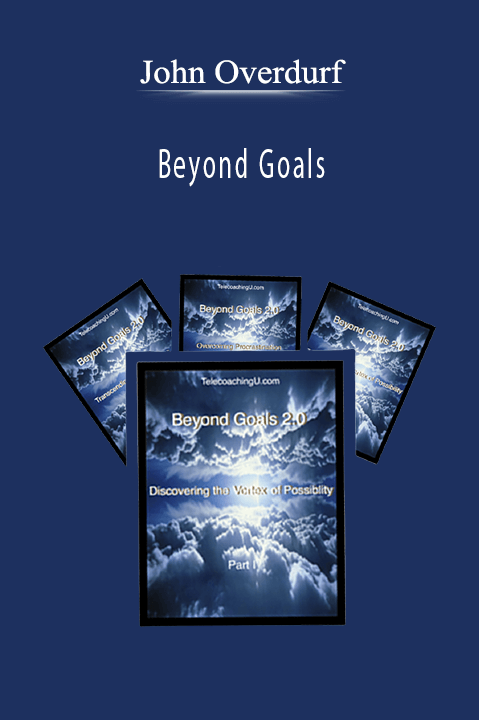 Beyond Goals – John Overdurf