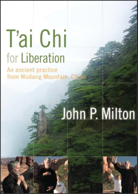 John P Milton - Tal Chi for Liberation: An Andent Practice from Wudang Mountain