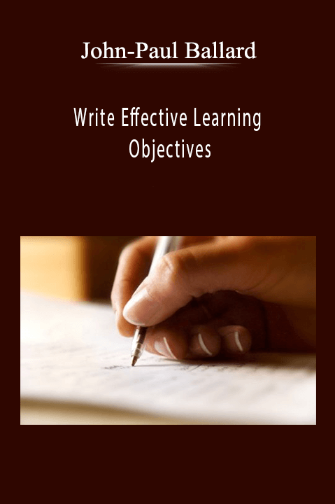 John-Paul Ballard - Write Effective Learning Objectives