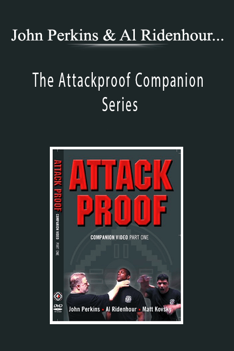 John Perkins & Al Ridenhour & Matt Kovsky - The Attackproof Companion Series