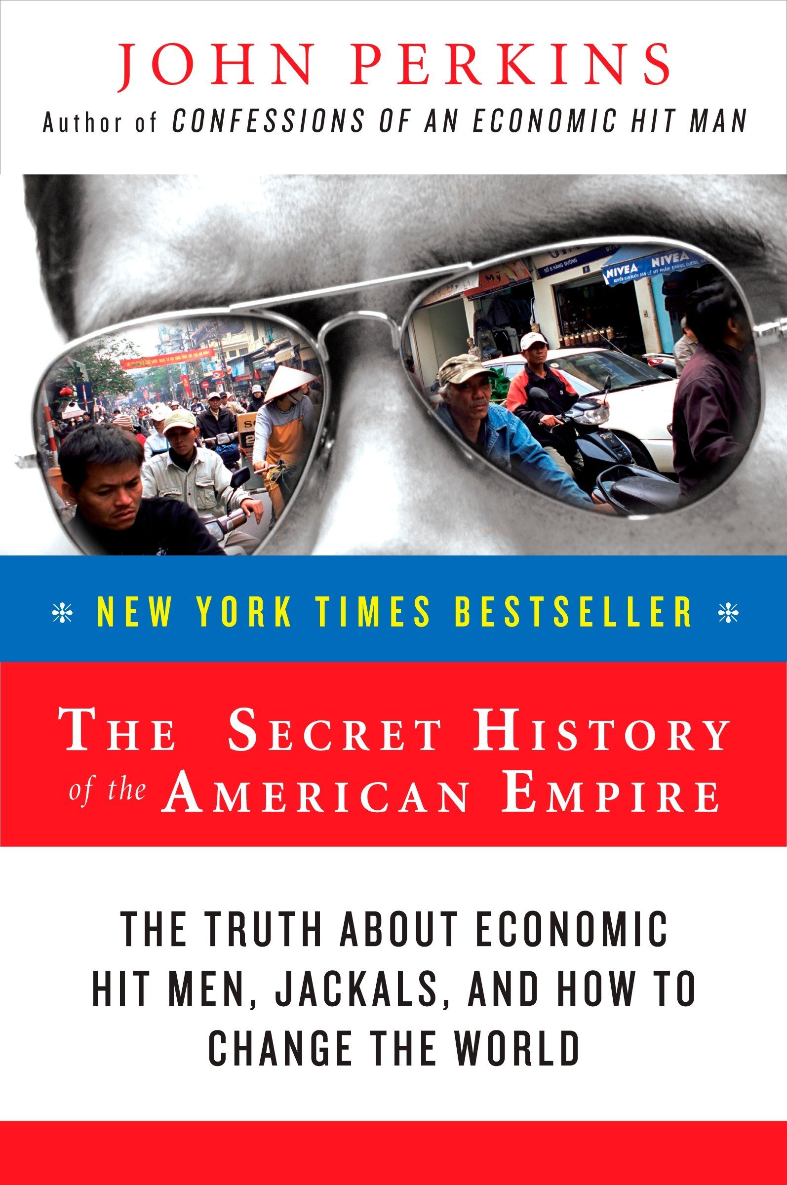 John Perkins - The Secret History of the American Empire