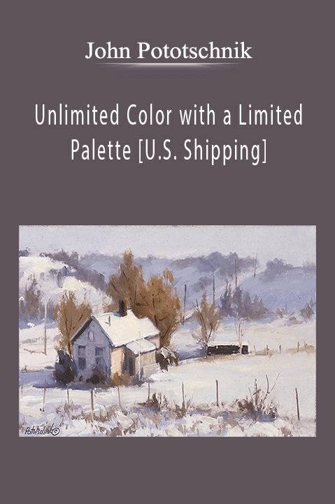 John Pototschnik: Unlimited Color with a Limited Palette [U.S. Shipping]