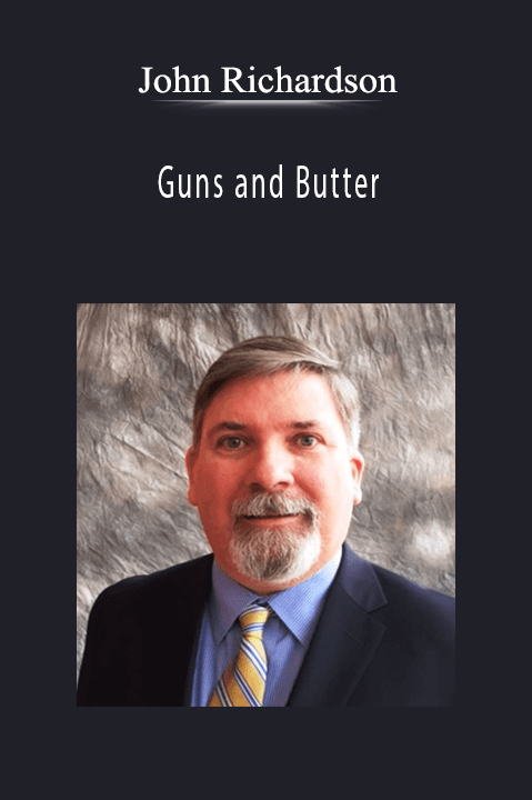 Guns and Butter – John Richardson