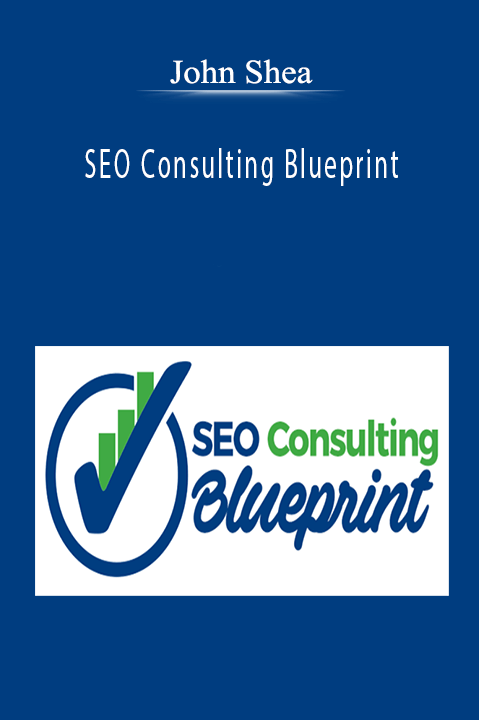 SEO Consulting Blueprint – John Shea