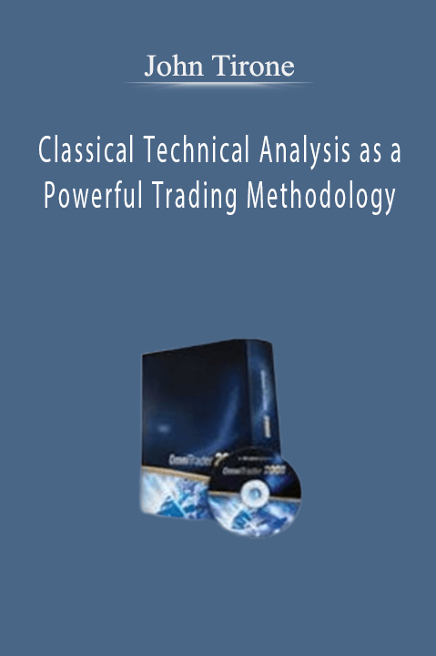 Classical Technical Analysis as a Powerful Trading Methodology – John Tirone
