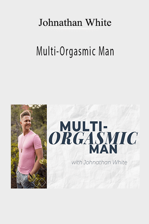 Multi–Orgasmic Man – Johnathan White