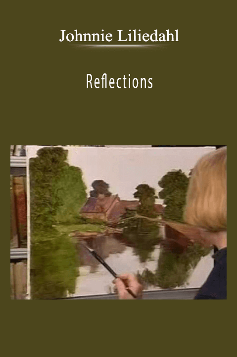 Johnnie Liliedahl: Reflections