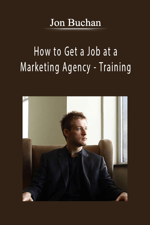 How to Get a Job at a Marketing Agency – Training – Jon Buchan