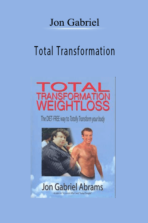 Total Transformation – Jon Gabriel