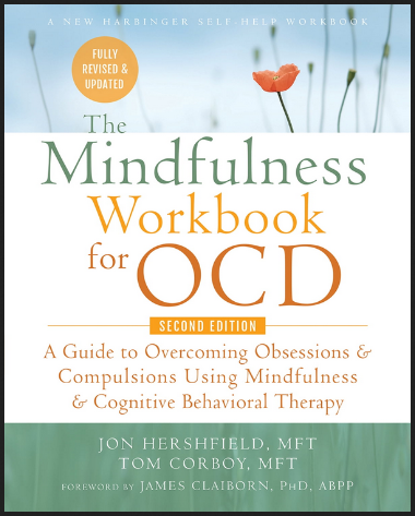 Jon Hersheld, Tom Corboy - The Mindfulness Workbook for OCD