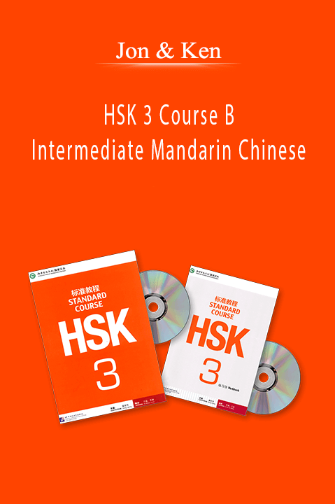 HSK 3 Course B – Intermediate Mandarin Chinese – Jon & Ken