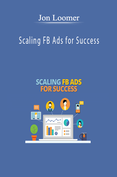 Scaling FB Ads for Success – Jon Loomer