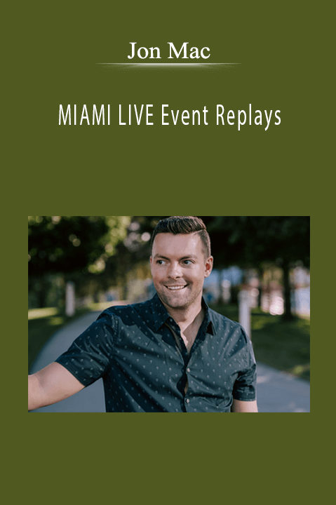 MIAMI LIVE Event Replays – Jon Mac