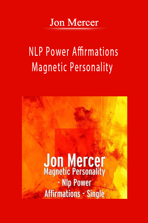 Jon Mercer - NLP Power Affirmations - Magnetic Personality