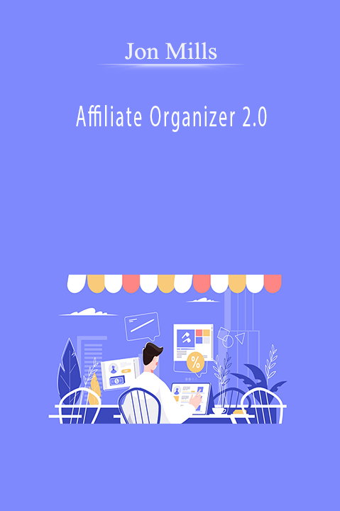 Affiliate Organizer 2.0 – Jon Mills