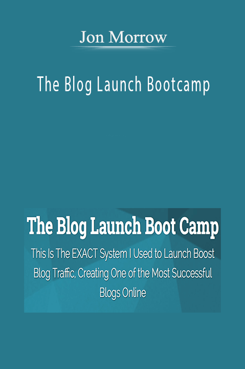 The Blog Launch Bootcamp – Jon Morrow