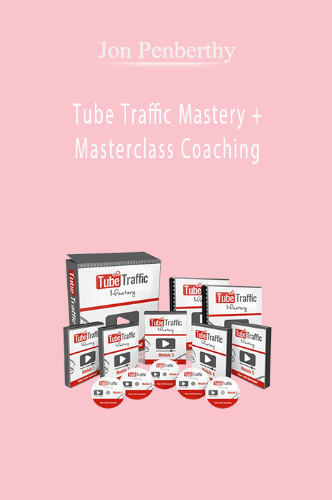 Tube Traffic Mastery + Masterclass Coaching – Jon Penberthy